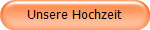 Unsere Hochzeit